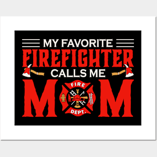 My Favorite Firefighter Calls Me Mom Gift For Women Mother day Posters and Art